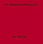 Couverture du livre « The Saragossa Manuscript » de Jan Potocki aux éditions Epagine