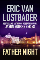 Couverture du livre « Father Night » de Eric Van Lustbader aux éditions Head Of Zeus