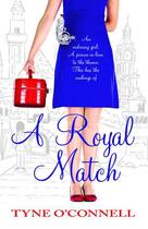 Couverture du livre « A Royal Match » de Tyne O'Connell aux éditions Piccadilly Press