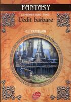 Couverture du livre « Le premier signe t.1 ; l'édit barbare » de Cattelain-E aux éditions Le Livre De Poche Jeunesse