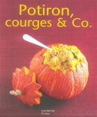 Couverture du livre « Potirons, courges and co » de Thomas Feller aux éditions Hachette Pratique