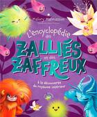 Couverture du livre « Encyclopedie les zallies et les zaffreux » de Malory Malmasson aux éditions Le Lotus Et L'elephant