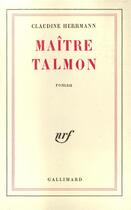 Couverture du livre « Maitre talmon » de Claudine Herrmann aux éditions Gallimard