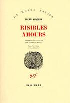 Couverture du livre « Risibles amours » de Milan Kundera aux éditions Gallimard