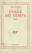 Couverture du livre « Usage du temps » de Jean Follain aux éditions Gallimard (patrimoine Numerise)