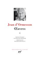 Couverture du livre « Oeuvres t.2 » de Jean d'Ormesson aux éditions Gallimard