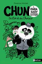 Couverture du livre « Chun le panda baby-sitter - De l'or et du Chococo » de Florence Hinckel et Marc Boutavant aux éditions Nathan