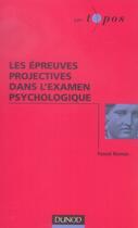 Couverture du livre « Les épreuves projectives dans l'examen psychologique » de Roman aux éditions Dunod