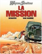 Couverture du livre « Wayne Shelton - Tome 1 - Mission (La) » de Jean Van Hamme aux éditions Epagine