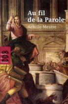 Couverture du livre « Au fil de la parole » de Mestre/Longeat aux éditions Desclee De Brouwer