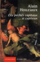 Couverture du livre « Ces péchés capitaux... si capiteux » de Alain Houziaux aux éditions Lethielleux
