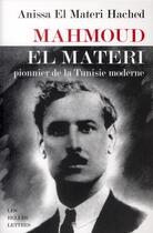 Couverture du livre « Mahmoud El Materi à travers ses mémoires » de Anissa Materi Hached aux éditions Belles Lettres