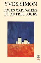 Couverture du livre « Jours ordinaires et autres jours » de Yves Simon aux éditions Le Livre De Poche