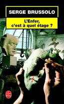 Couverture du livre « L'enfer, c'est a quel etage ? » de Serge Brussolo aux éditions Le Livre De Poche