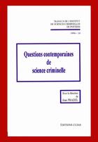Couverture du livre « Questions contemporaines de science criminelle » de Institut De Sciences Criminelles De Poitiers aux éditions Cujas