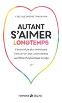 Couverture du livre « Autant s'aimer longtemps » de Yves-Alexandre Thalmann aux éditions Solar