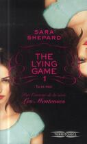 Couverture du livre « The lying game Tome 1 ; tu es moi » de Sara Shepard aux éditions Fleuve Editions