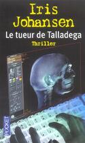 Couverture du livre « Le Tueur De Talladega » de Iris Johansen aux éditions Pocket
