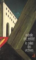 Couverture du livre « Le palais des archives » de Van Welden Isabelle aux éditions Christian Bourgois