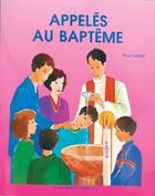 Couverture du livre « Appelés au baptême ; enfant » de Scd Paris aux éditions Le Seneve