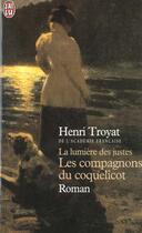 Couverture du livre « Lumiere des justes t1 - les compagnons du coquelicot (la) » de Henri Troyat aux éditions J'ai Lu