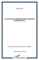 Couverture du livre « La fonction ressources humaines stratégique » de Helene Gebel aux éditions L'harmattan