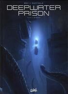 Couverture du livre « Deepwater Prison Tome 3 : évasion » de Christophe Bec et Stefano Raffaele aux éditions Soleil