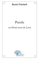 Couverture du livre « Puzzle - ou henri coeur de lyon » de Froment Bruno aux éditions Edilivre