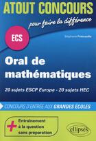 Couverture du livre « Oral de mathematiques aux concours ecs - escp - hec » de Stephane Preteseille aux éditions Ellipses