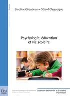 Couverture du livre « Psychologie, éducation et vie scolaire » de Gerard Chasseigne et Carolinecaroline Giraudeau Giraudeau aux éditions Publibook