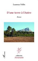 Couverture du livre « D'une terre à l'autre » de Laurence Vollin aux éditions L'harmattan