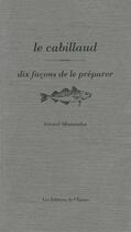 Couverture du livre « Dix façons de le préparer : le cabillaud » de Gerard Allemandou aux éditions Les Editions De L'epure