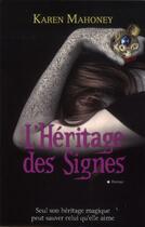 Couverture du livre « L'héritage des signes » de Karen Mahoney aux éditions City