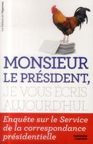 Couverture du livre « Monsieur le Président, je vous écris aujourd'hui... » de Sandrine Campese aux éditions L'opportun