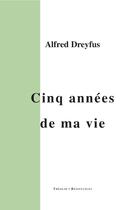 Couverture du livre « Cinq années de ma vie » de Alfred Dreyfus aux éditions Theolib