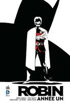 Couverture du livre « Robin année un » de Javier Pulido et Chuck Dixon aux éditions Urban Comics