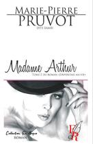 Couverture du livre « Madame arthur tome 2 » de Pruvot M.P. aux éditions Editions Encre Rouge