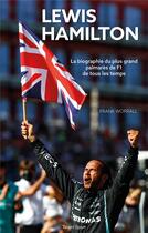 Couverture du livre « Lewis Hamilton : la biographie du plus grand palmarès de F1 de tous les temps » de Frank Worrall aux éditions Talent Sport