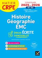 Couverture du livre « Histoire-geographie-emc- crpe 2025-2026 - epreuve ecrite d'admissibilite » de Baudinault/Gomes aux éditions Hatier
