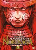 Couverture du livre « L'homme qui tua Nobunaga Tome 2 » de Kenzaburo Akechi et Yutaka Todo aux éditions Delcourt