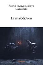 Couverture du livre « La malediction » de Makaya Loucambou R J aux éditions Edilivre