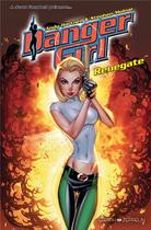 Couverture du livre « Danger Girl : danger girl ; renégate » de Andy Hartnell et Stephen Molnar aux éditions Graph Zeppelin