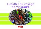 Couverture du livre « L'inattendu voyage de Vinsours » de Fayein Helene aux éditions Vinsours