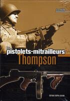 Couverture du livre « Les pistolets mitrailleurs Thomson » de Jean Huon aux éditions Crepin Leblond