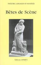 Couverture du livre « Betes de scene » de Bouvier Cavoret aux éditions Ophrys