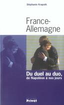 Couverture du livre « France-allemagne du duel au duo, de napoleon a nos jours » de Krapoth Stephanie aux éditions Privat