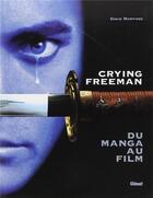 Couverture du livre « Crying freeman ; le tournage du film » de Ryoichi Ikegami et Koike aux éditions Glenat