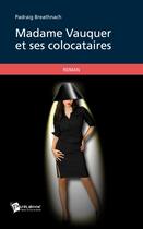 Couverture du livre « Madame Vauquer et ses colocataires » de Padraig Breathnach aux éditions Publibook