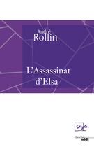 Couverture du livre « L'assassinat d'Elsa » de Andre Rollin aux éditions Le Cherche-midi