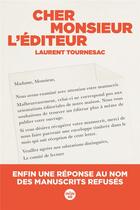 Couverture du livre « Cher monsieur l'éditeur » de Laurent Tournesac aux éditions Cherche Midi